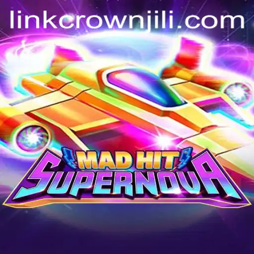 MadHitSupernova: A Thrilling New Adventure in the World of CROWNJILI