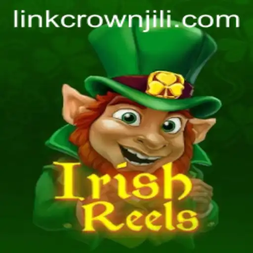 Exploring the Enchanting World of IrishReels: A CROWNJILI Adventure